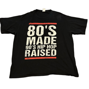80s Baby 90s Hip Hop Raised Graphic Tee Black XXL